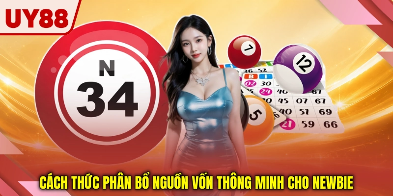 Cách thức phân bổ nguồn vốn thông minh cho newbie