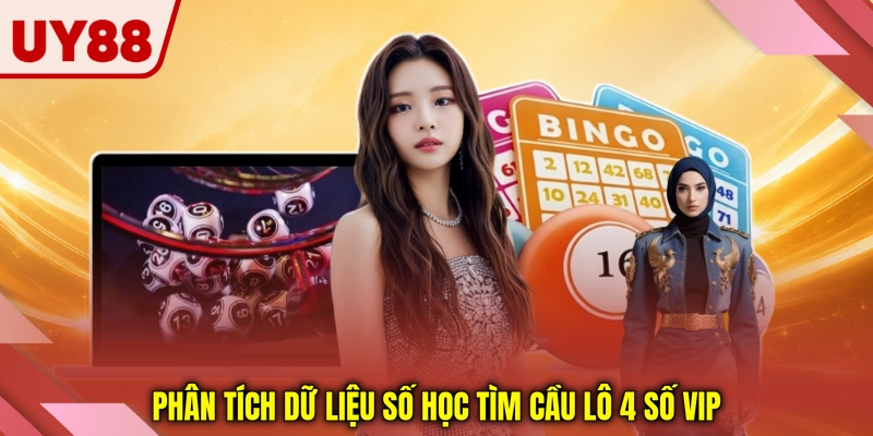 Phân tích dữ liệu số học tìm cầu lô 4 số VIP